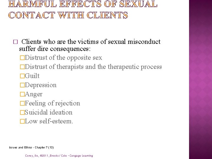 � Clients who are the victims of sexual misconduct suffer dire consequences: �Distrust of � Clients who are the victims of sexual misconduct suffer dire consequences: �Distrust of