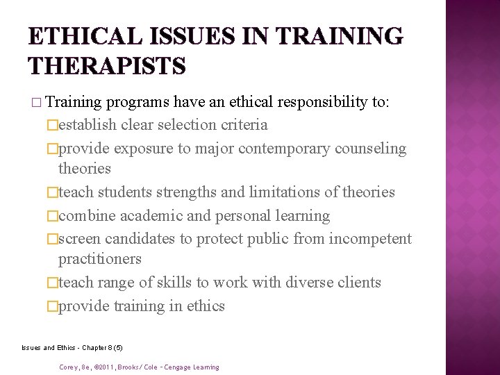 ETHICAL ISSUES IN TRAINING THERAPISTS � Training programs have an ethical responsibility to: �establish ETHICAL ISSUES IN TRAINING THERAPISTS � Training programs have an ethical responsibility to: �establish