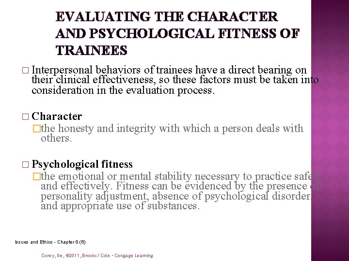 EVALUATING THE CHARACTER AND PSYCHOLOGICAL FITNESS OF TRAINEES � Interpersonal behaviors of trainees have EVALUATING THE CHARACTER AND PSYCHOLOGICAL FITNESS OF TRAINEES � Interpersonal behaviors of trainees have