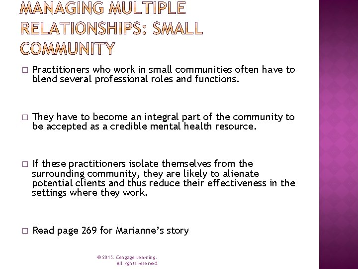 � Practitioners who work in small communities often have to blend several professional roles � Practitioners who work in small communities often have to blend several professional roles