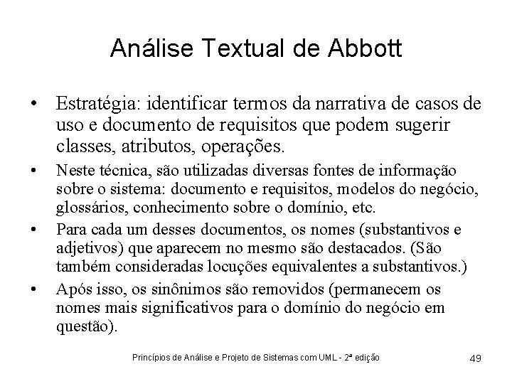 Análise Textual de Abbott • Estratégia: identificar termos da narrativa de casos de uso