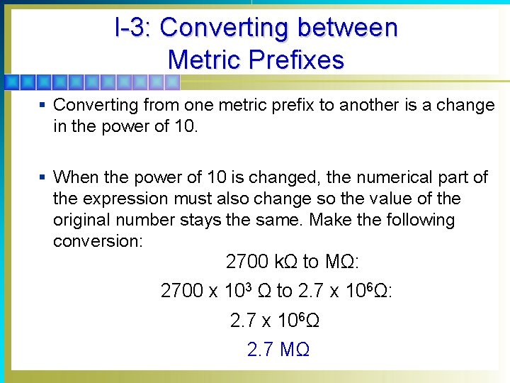 I-3: Converting between Metric Prefixes § Converting from one metric prefix to another is