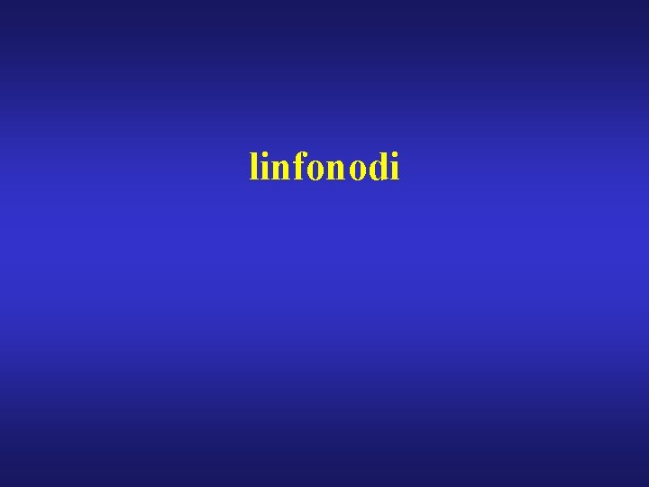 linfonodi 