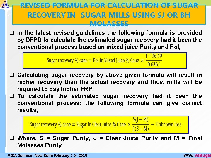 REVISED FORMULA FOR CALCULATION OF SUGAR RECOVERY IN SUGAR MILLS USING SJ OR BH