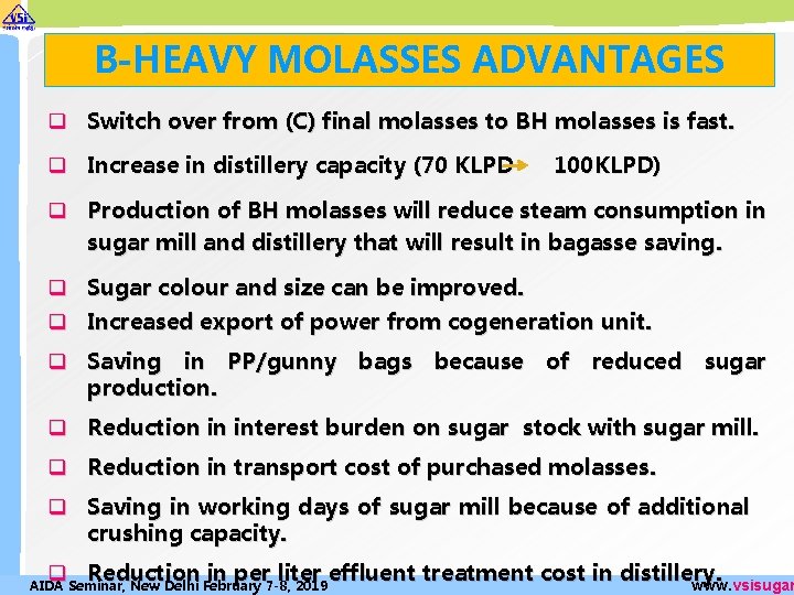 B-HEAVY MOLASSES ADVANTAGES q Switch over from (C) final molasses to BH molasses is