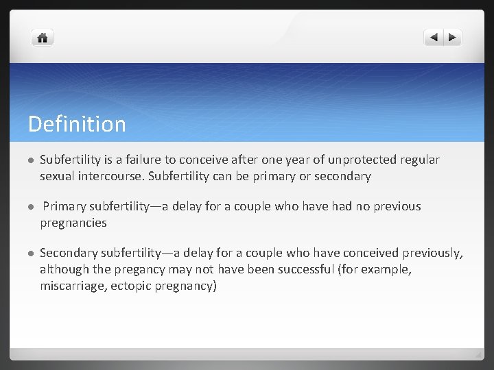 Definition l Subfertility is a failure to conceive after one year of unprotected regular