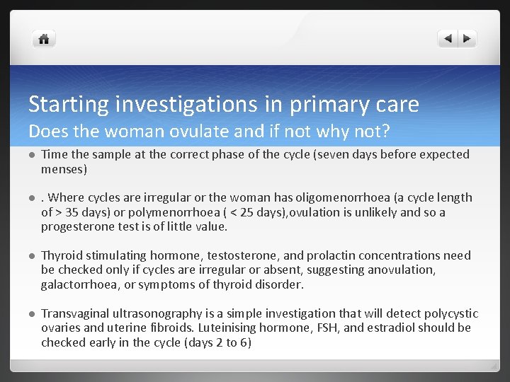 Starting investigations in primary care Does the woman ovulate and if not why not?