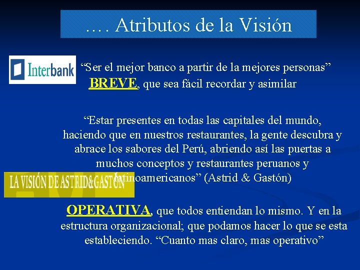 …. Atributos de la Visión “Ser el mejor banco a partir de la mejores