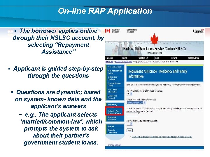 On-line RAP Application § The borrower applies online through their NSLSC account, by selecting