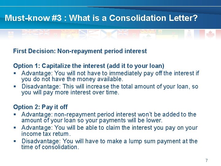 Must-know #3 : What is a Consolidation Letter? First Decision: Non-repayment period interest Option