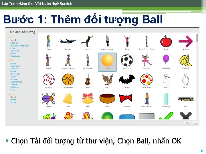 Lập Trình Nâng Cao Với Ngôn Ngữ Scratch Bước 1: Thêm đối tượng Ball Lập Trình Nâng Cao Với Ngôn Ngữ Scratch Bước 1: Thêm đối tượng Ball