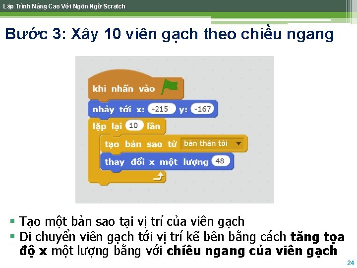 Lập Trình Nâng Cao Với Ngôn Ngữ Scratch Bước 3: Xây 10 viên gạch Lập Trình Nâng Cao Với Ngôn Ngữ Scratch Bước 3: Xây 10 viên gạch