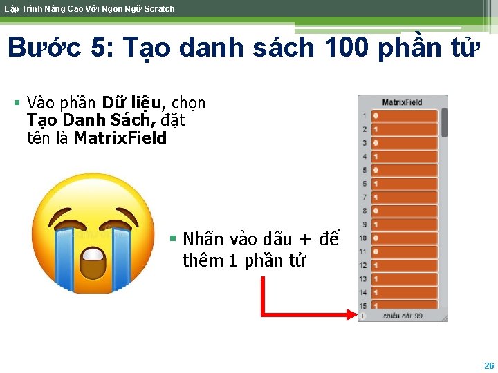 Lập Trình Nâng Cao Với Ngôn Ngữ Scratch Bước 5: Tạo danh sách 100 Lập Trình Nâng Cao Với Ngôn Ngữ Scratch Bước 5: Tạo danh sách 100
