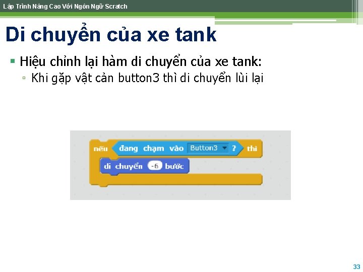 Lập Trình Nâng Cao Với Ngôn Ngữ Scratch Di chuyển của xe tank § Lập Trình Nâng Cao Với Ngôn Ngữ Scratch Di chuyển của xe tank §