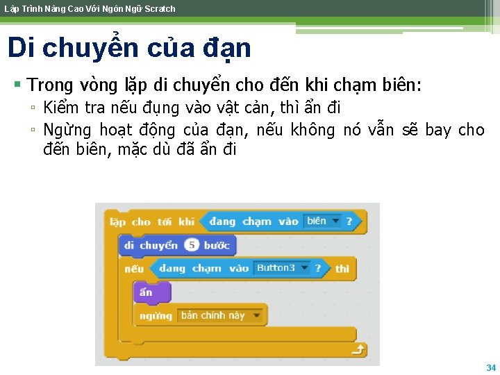 Lập Trình Nâng Cao Với Ngôn Ngữ Scratch Di chuyển của đạn § Trong Lập Trình Nâng Cao Với Ngôn Ngữ Scratch Di chuyển của đạn § Trong