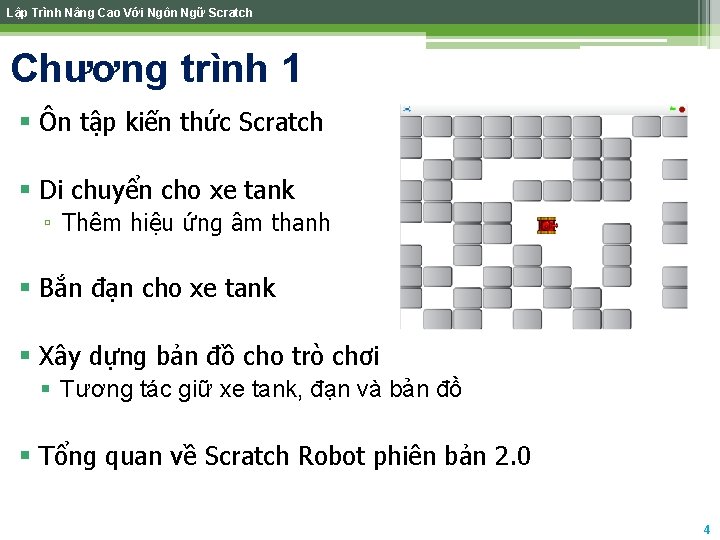 Lập Trình Nâng Cao Với Ngôn Ngữ Scratch Chương trình 1 § Ôn tập Lập Trình Nâng Cao Với Ngôn Ngữ Scratch Chương trình 1 § Ôn tập