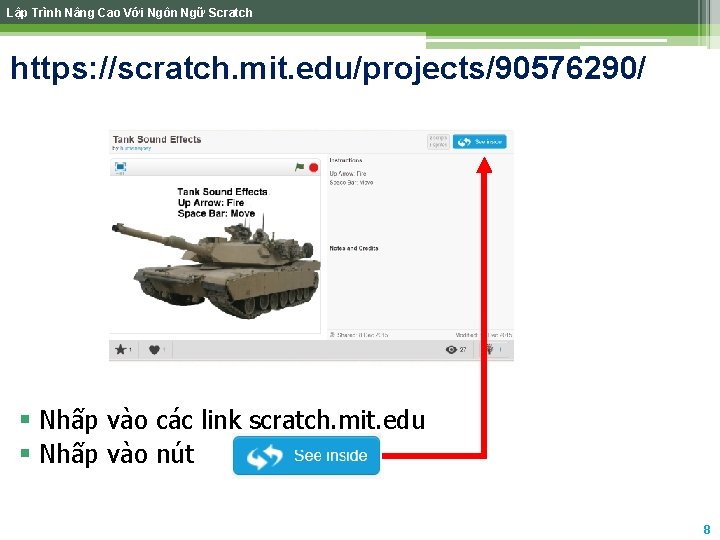 Lập Trình Nâng Cao Với Ngôn Ngữ Scratch https: //scratch. mit. edu/projects/90576290/ § Nhấp Lập Trình Nâng Cao Với Ngôn Ngữ Scratch https: //scratch. mit. edu/projects/90576290/ § Nhấp