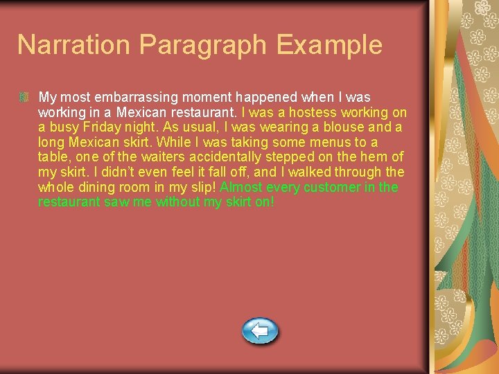 Narration Paragraph Example My most embarrassing moment happened when I was working in a