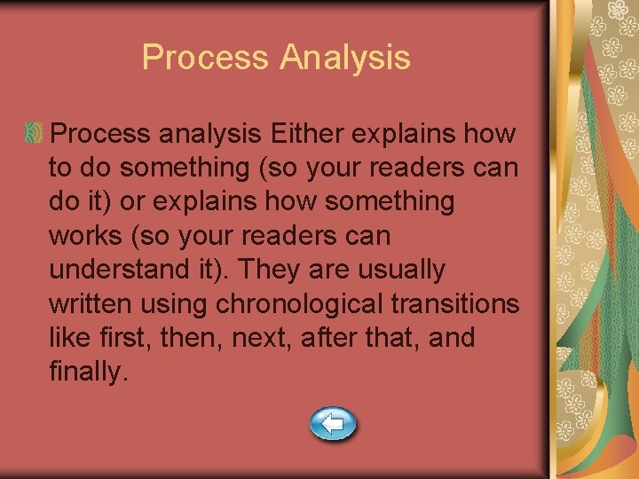 Process Analysis Process analysis Either explains how to do something (so your readers can