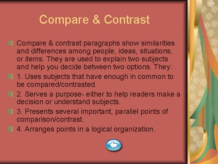Compare & Contrast Compare & contrast paragraphs show similarities and differences among people, ideas,