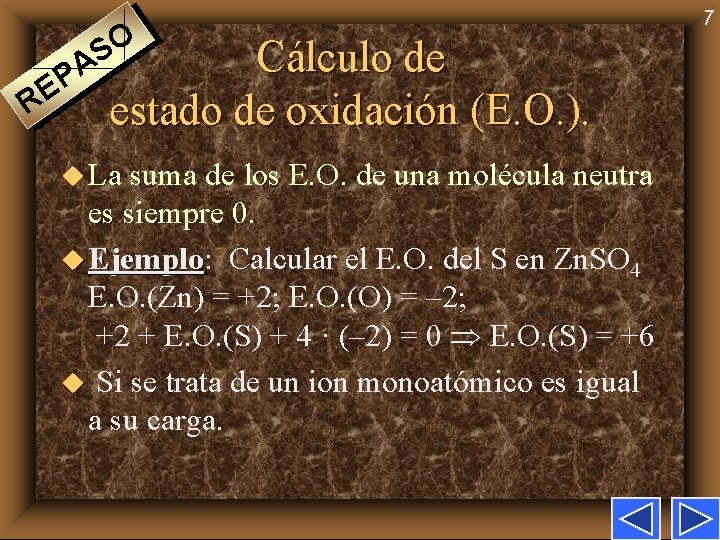 R O S A P E Cálculo de estado de oxidación (E. O. ).