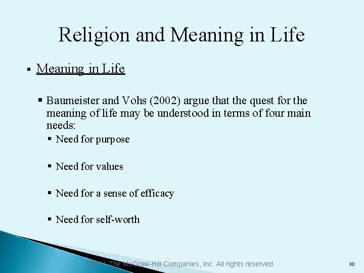 Religion and Meaning in Life § Baumeister and Vohs (2002) argue that the quest