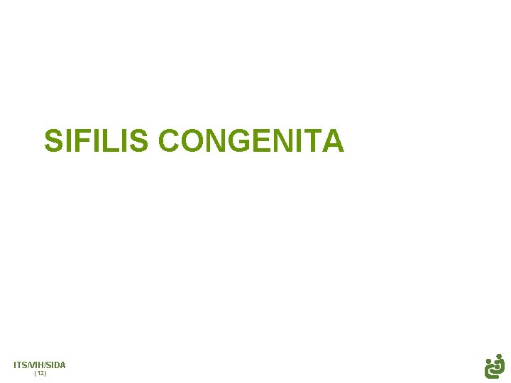 SIFILIS CONGENITA ITS/VIH/SIDA (12) 
