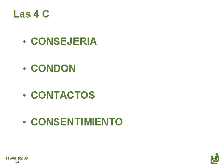 Las 4 C • CONSEJERIA • CONDON • CONTACTOS • CONSENTIMIENTO ITS/VIH/SIDA (29) 