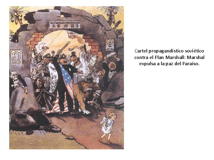 Cartel propagandístico soviético contra el Plan Marshall: Marshal expulsa a la paz del Paraíso.