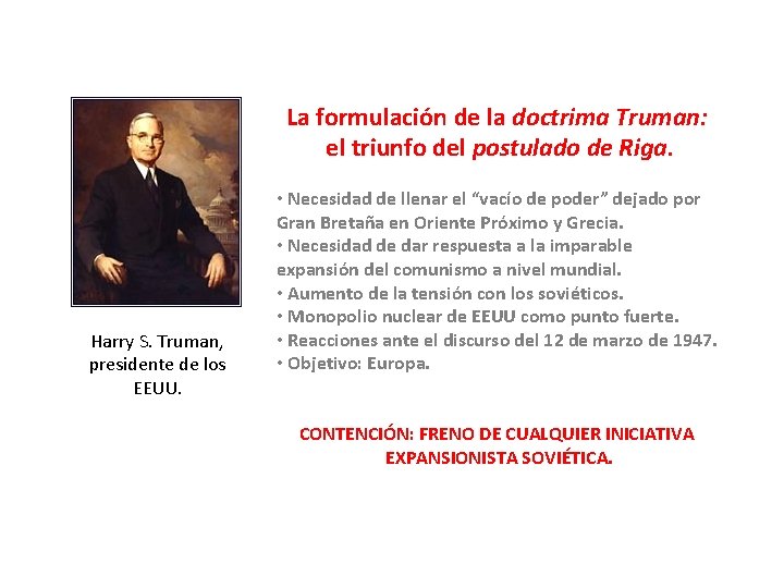 La formulación de la doctrima Truman: el triunfo del postulado de Riga. Harry S.