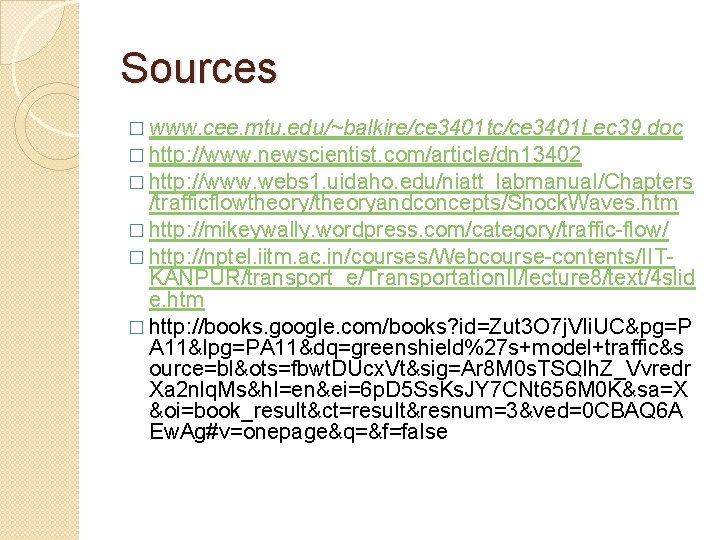 Sources � www. cee. mtu. edu/~balkire/ce 3401 tc/ce 3401 Lec 39. doc � http: