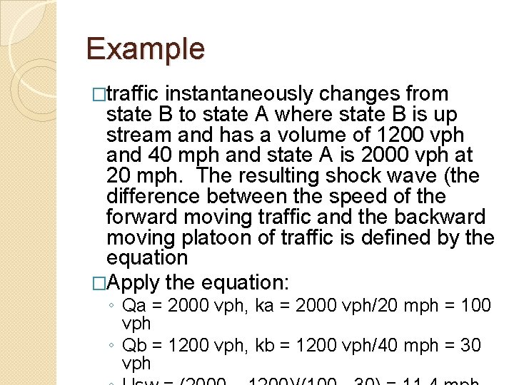 Example �traffic instantaneously changes from state B to state A where state B is