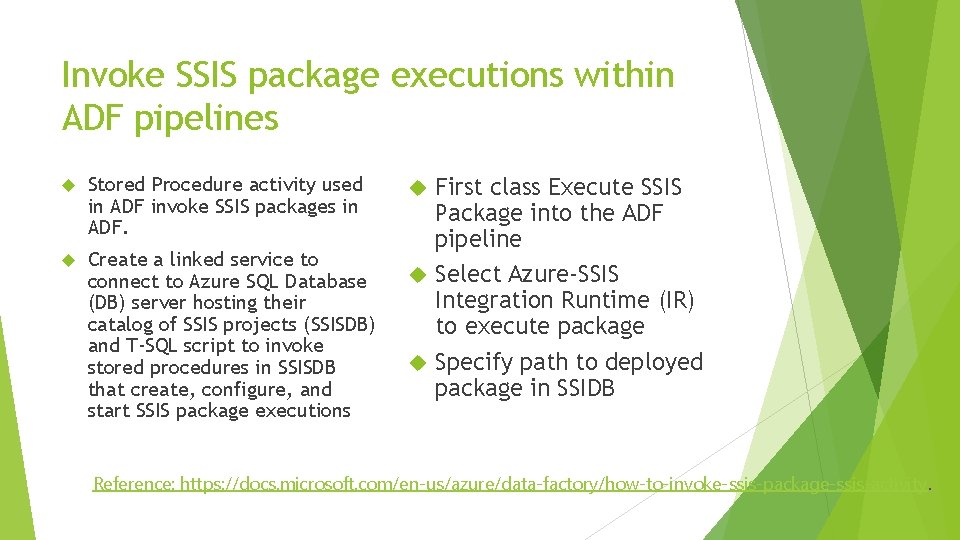 Invoke SSIS package executions within ADF pipelines Stored Procedure activity used in ADF invoke