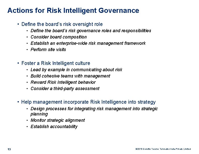 Actions for Risk Intelligent Governance • Define the board’s risk oversight role • •