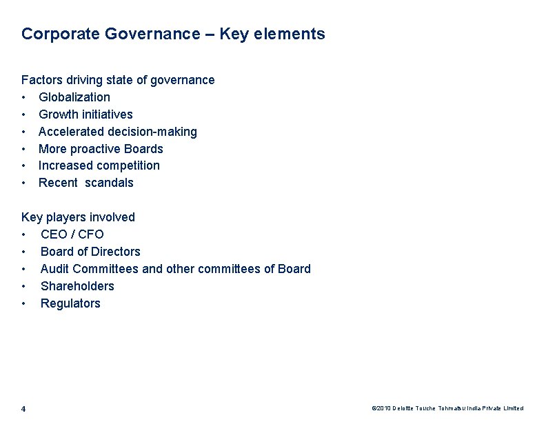 Corporate Governance – Key elements Factors driving state of governance • Globalization • Growth