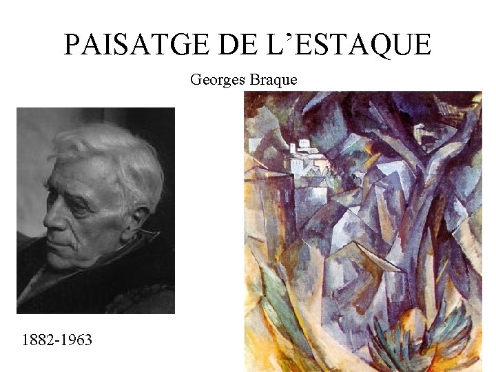 PAISATGE DE L’ESTAQUE Georges Braque 1882 -1963 