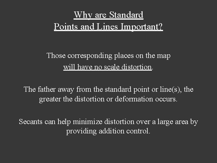 Why are Standard Points and Lines Important? Those corresponding places on the map will