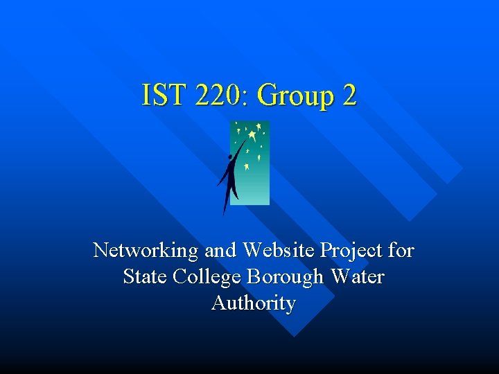 IST 220: Group 2 Networking and Website Project for State College Borough Water Authority