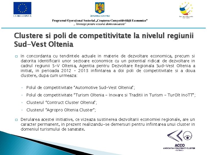 Clustere si poli de competitivitate la nivelul regiunii Sud-Vest Oltenia � In concordanta cu