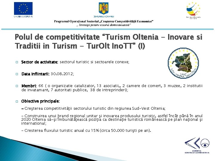 Polul de competitivitate “Turism Oltenia - Inovare si Traditii in Turism - Tur. Olt