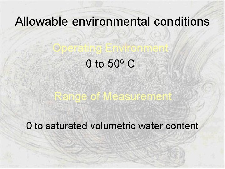 Allowable environmental conditions Operating Environment 0 to 50º C Range of Measurement 0 to