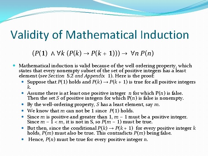 Validity of Mathematical Induction (P(1) ∧ ∀k (P(k) → P(k + 1))) → ∀n