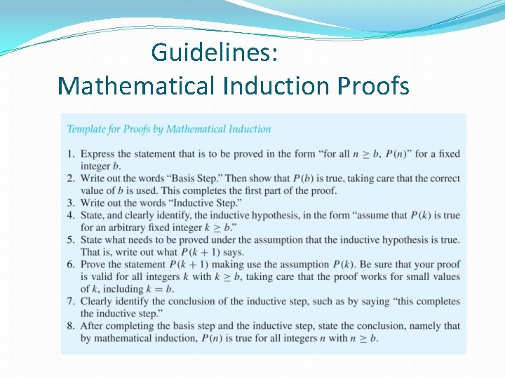 Guidelines: Mathematical Induction Proofs Guidelines: Mathematical Induction Proofs