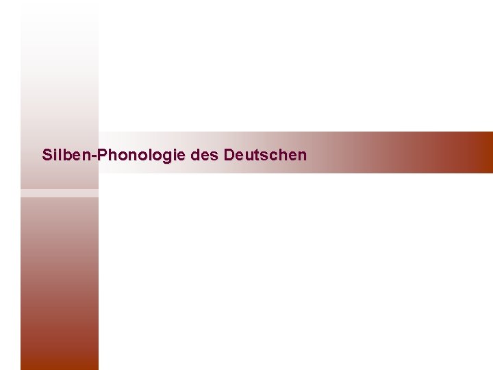 Silben-Phonologie des Deutschen 