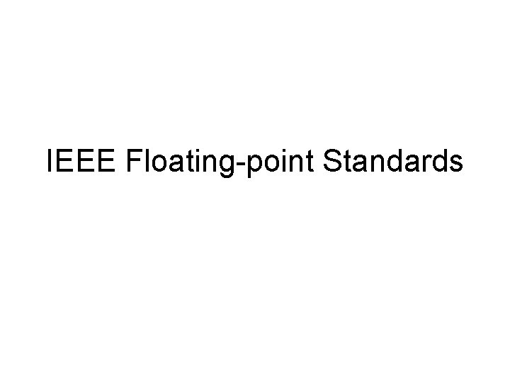 IEEE Floating-point Standards 