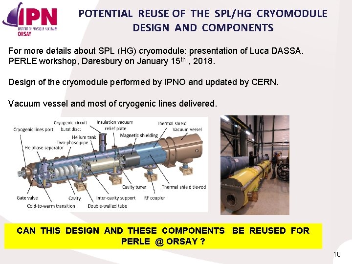 POTENTIAL REUSE OF THE SPL/HG CRYOMODULE DESIGN AND COMPONENTS For more details about SPL