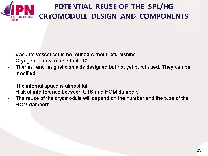 POTENTIAL REUSE OF THE SPL/HG CRYOMODULE DESIGN AND COMPONENTS - Vacuum vessel could be