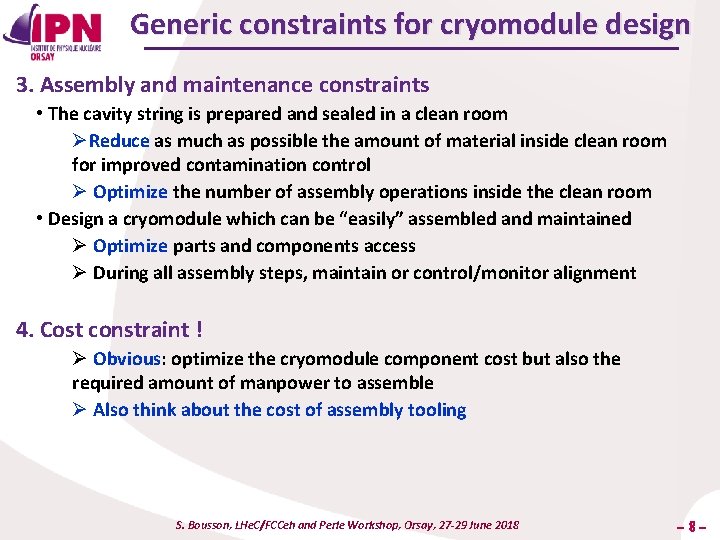Generic constraints for cryomodule design 3. Assembly and maintenance constraints • The cavity string
