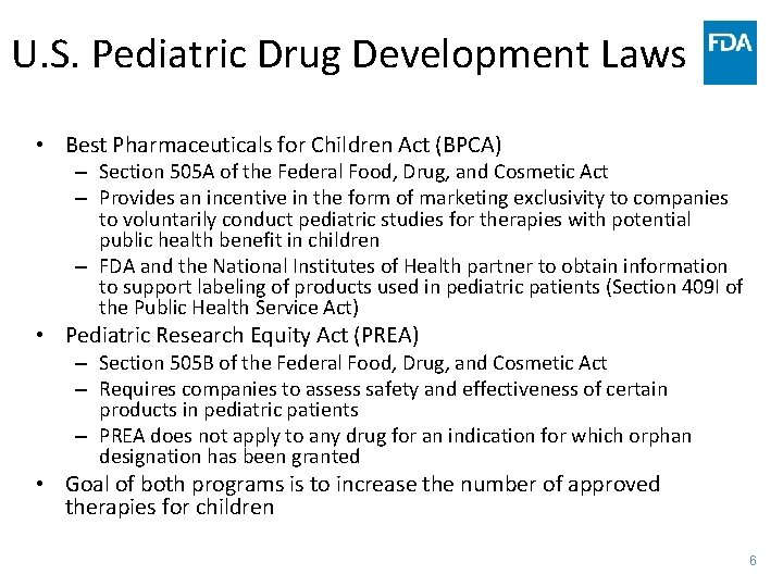 U. S. Pediatric Drug Development Laws • Best Pharmaceuticals for Children Act (BPCA) – U. S. Pediatric Drug Development Laws • Best Pharmaceuticals for Children Act (BPCA) –