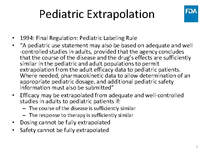 Pediatric Extrapolation • 1994: Final Regulation: Pediatric Labeling Rule • “A pediatric use statement Pediatric Extrapolation • 1994: Final Regulation: Pediatric Labeling Rule • “A pediatric use statement